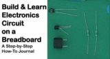 Build & Learn Electronics Circuit On Breadboard